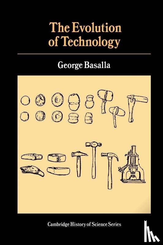 Basalla, George (University of Delaware) - The Evolution of Technology
