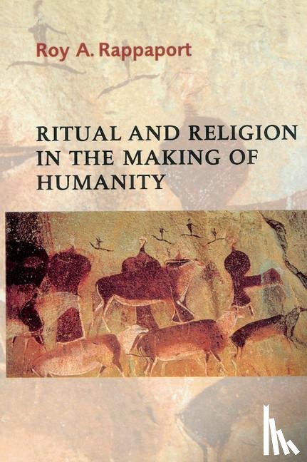 Rappaport, Roy A. - Ritual and Religion in the Making of Humanity