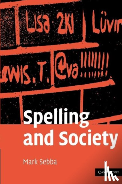 Sebba, Mark (Lancaster University) - Spelling and Society
