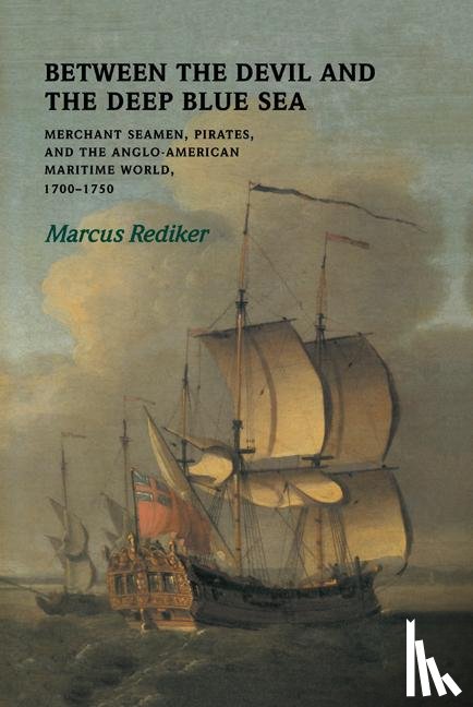 Rediker, Marcus (University of Pittsburgh) - Between the Devil and the Deep Blue Sea