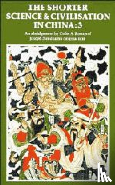Ronan, Colin A. - The Shorter Science and Civilisation in China: Volume 3