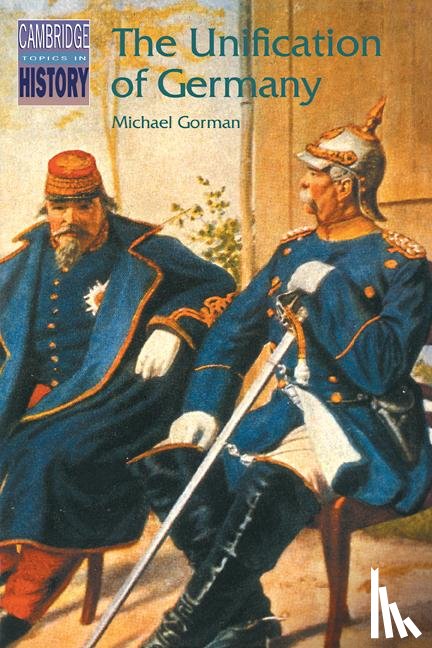Gorman, Michael - The Unification of Germany