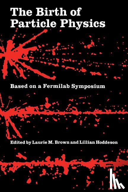  - The Birth of Particle Physics