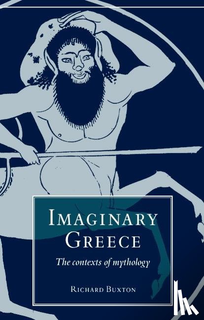 Buxton, Richard - Imaginary Greece