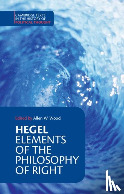 Hegel, Georg Wilhelm Fredrich - Hegel: Elements of the Philosophy of Right