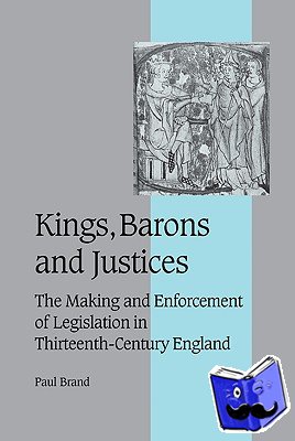 Brand, Paul (All Souls College, Oxford) - Kings, Barons and Justices