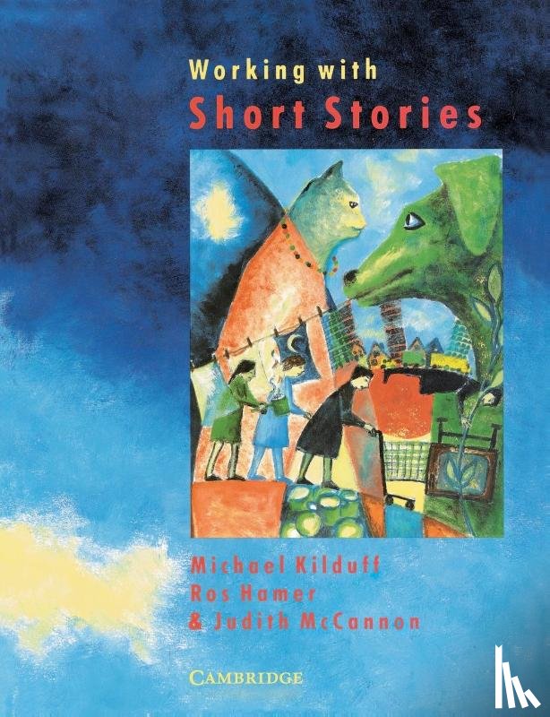 Kilduff, Michael, Hamer, Ros, McCannon, Judith - Working with Short Stories