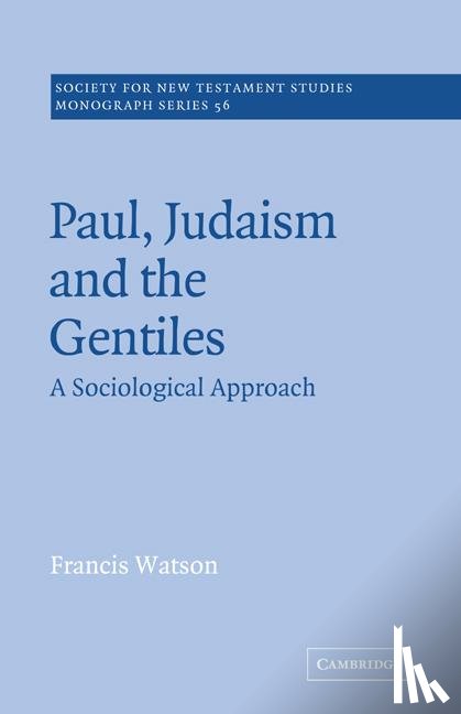 Watson, Francis - Paul, Judaism, and the Gentiles
