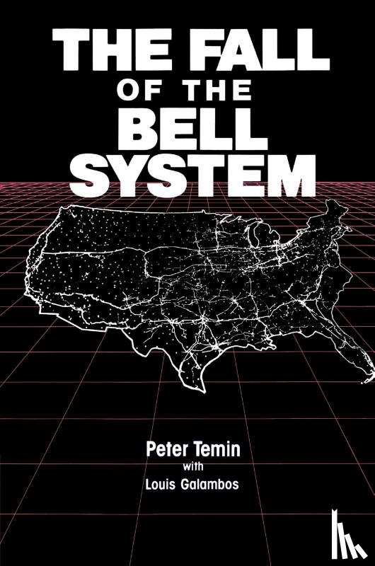 Temin, Peter - The Fall of the Bell System
