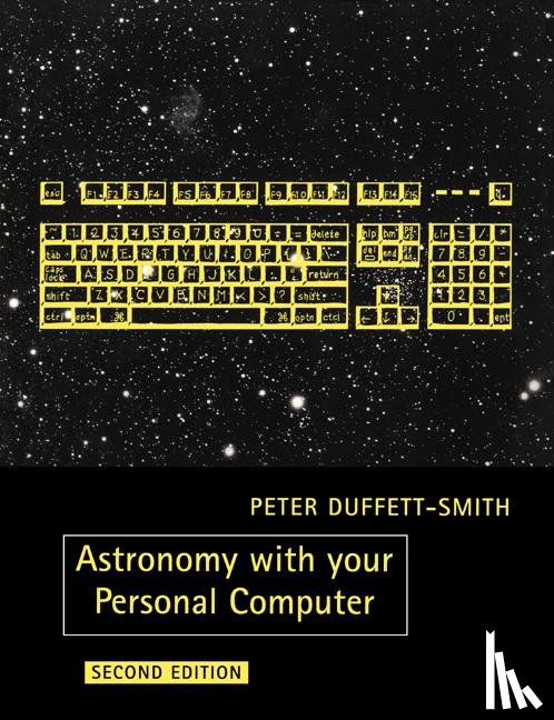 Duffett-Smith, Peter (Downing College - Astronomy with your Personal Computer