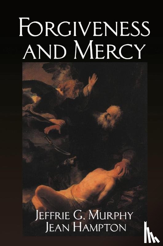 Murphy, Jeffrie G., Hampton, Jean - Forgiveness and Mercy