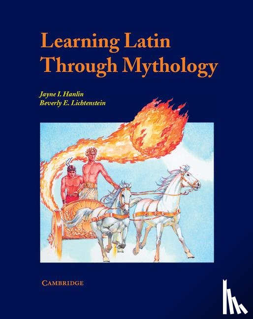 Hanlin, Jayne, Lichtenstein, Beverly - Learning Latin through Mythology