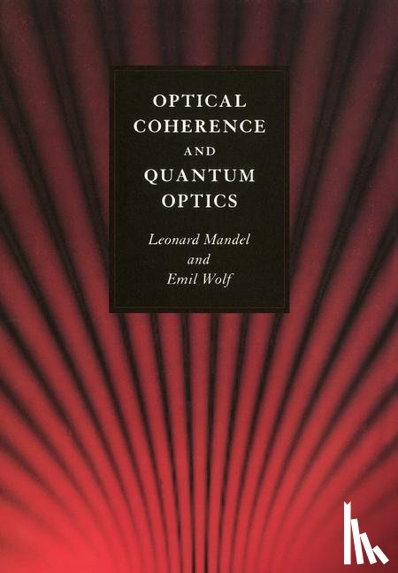 Mandel, Leonard, Wolf, Emil - Optical Coherence and Quantum Optics