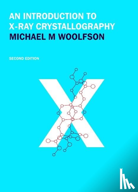 Woolfson, Michael M. (University of York) - An Introduction to X-ray Crystallography