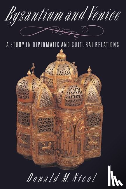 Nicol, Donald M. - Byzantium and Venice
