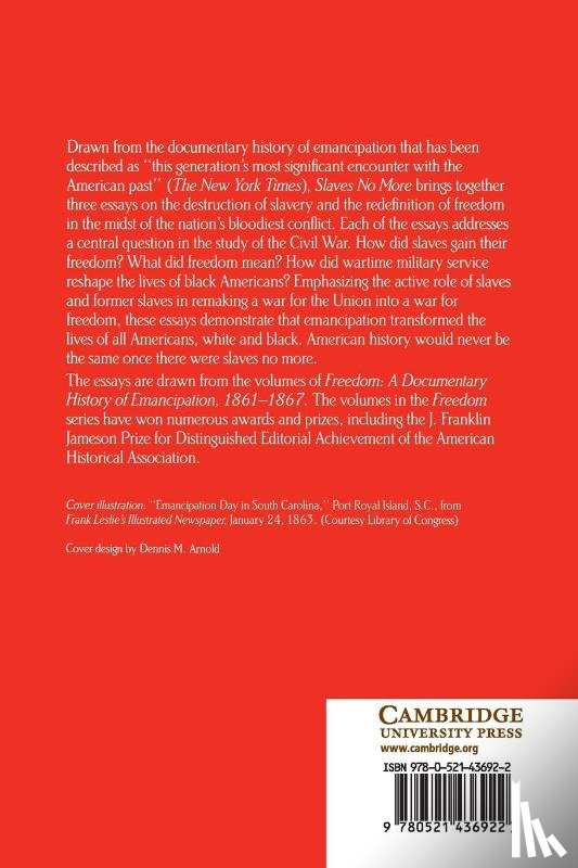 Berlin, Ira (University of Maryland, Fields, Barbara J., Miller, Steven F., Reidy, Joseph P. - Slaves No More