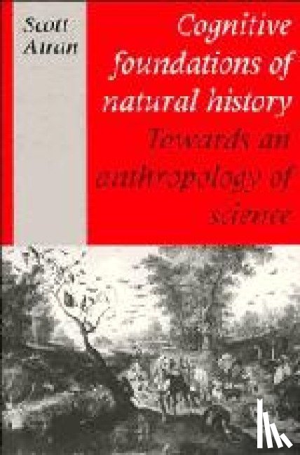 Atran, Scott - Cognitive Foundations of Natural History