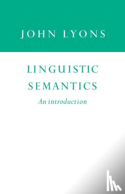 Lyons, John (University of Cambridge) - Linguistic Semantics