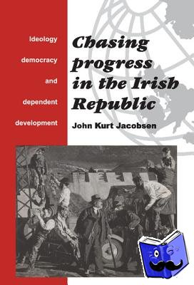 Jacobsen, John Kurt (University of Chicago) - Chasing Progress in the Irish Republic