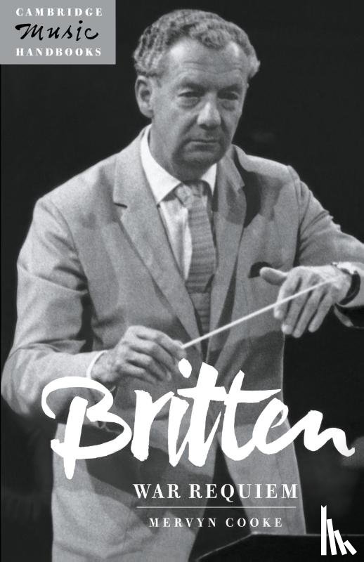 Cooke, Mervyn (University of Nottingham) - Britten: War Requiem