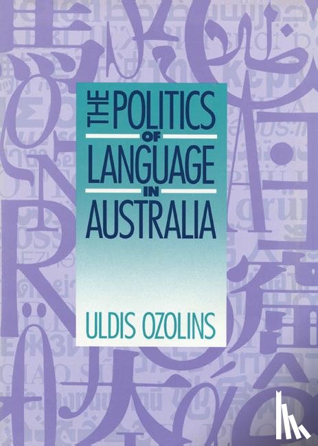 Ozolins, Uldis (Deakin University - The Politics of Language in Australia