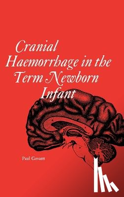 Govaert, Paul (Gent University Hospital - Cranial Haemorrhage in the Term Newborn Infant