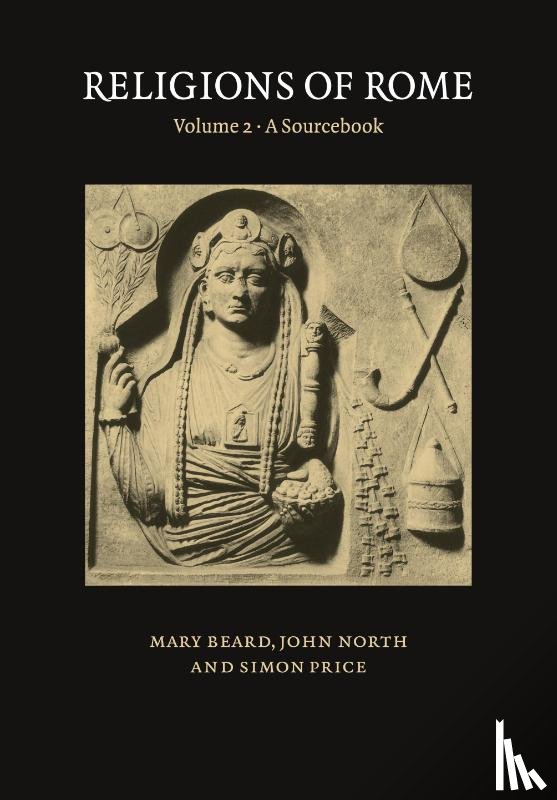Beard, Mary (University of Cambridge), North, John (University College London), Price, Simon (University of Oxford) - Religions of Rome: Volume 2, A Sourcebook