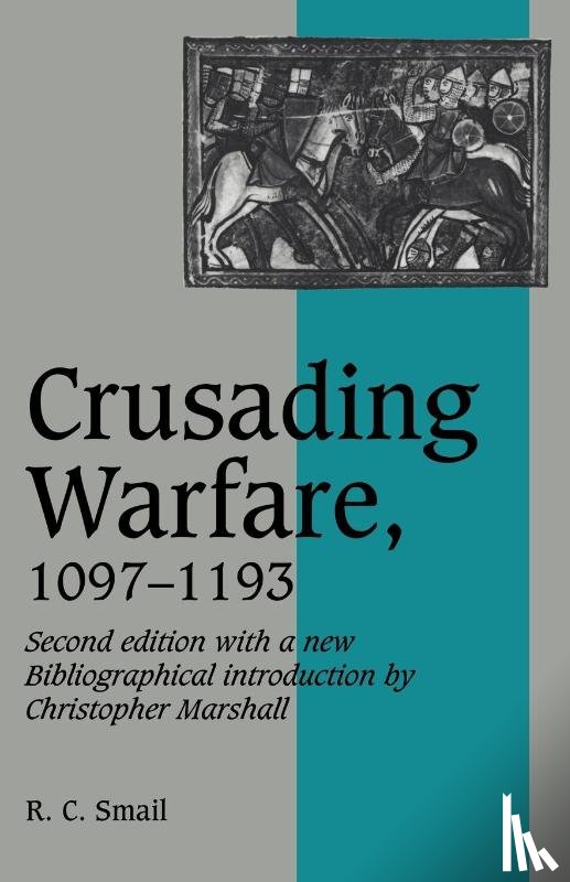Smail, R. C. - Crusading Warfare, 1097–1193