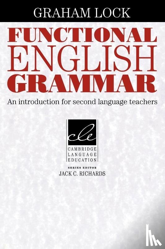 Lock, Graham (City University of Hong Kong) - Functional English Grammar