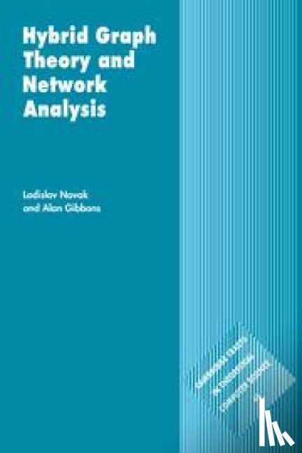 Novak, Ladislav (University of Novi Sad, Gibbons, Alan (University of Liverpool) - Hybrid Graph Theory and Network Analysis
