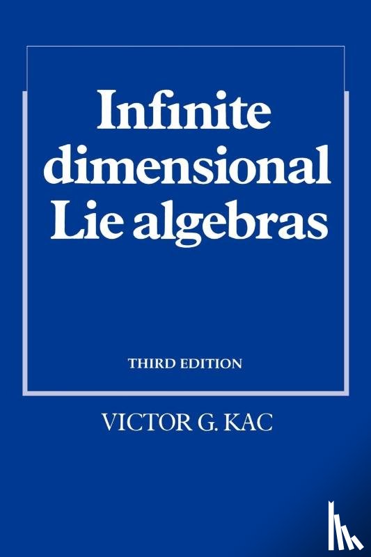 Kac, Victor G. - Infinite-Dimensional Lie Algebras