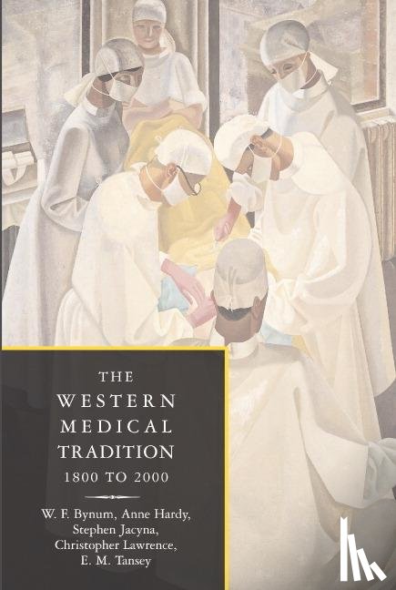 Bynum, W. F. (Wellcome Institute for the History of Medicine, Hardy, Anne (Wellcome Institute for the History of Medicine Library, Jacyna, Stephen (Wellcome Institute for the History of Medicine - The Western Medical Tradition