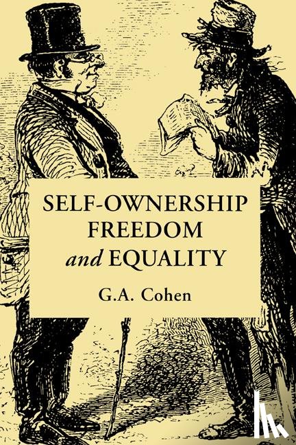 Cohen, G. A. (All Souls College - Self-Ownership, Freedom, and Equality