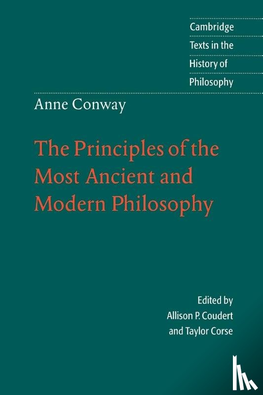 Conway, Anne - Anne Conway: The Principles of the Most Ancient and Modern Philosophy