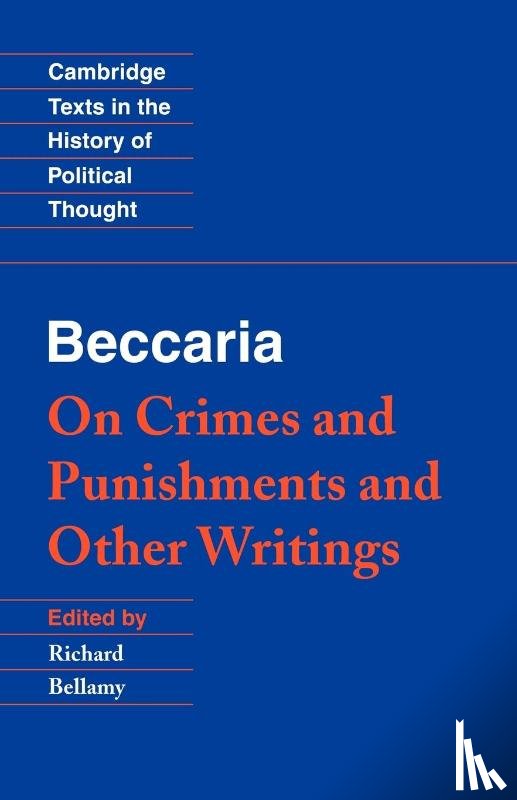 Beccaria, Cesare - Beccaria: 'On Crimes and Punishments' and Other Writings