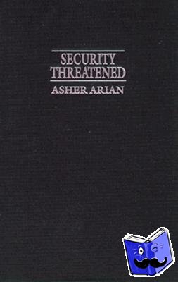 Arian, Asher (University of Haifa, Israel) - Security Threatened