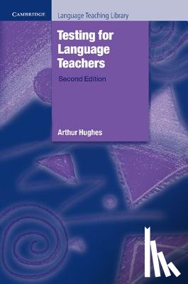 Hughes, Arthur - Testing for Language Teachers