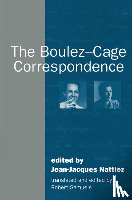  - The Boulez-Cage Correspondence