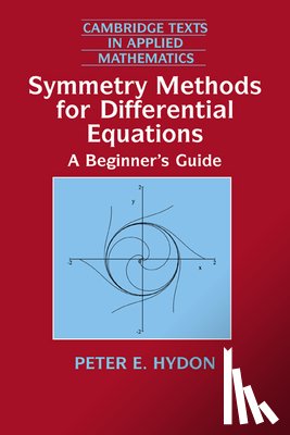 Hydon, Peter E. (University of Surrey) - Symmetry Methods for Differential Equations