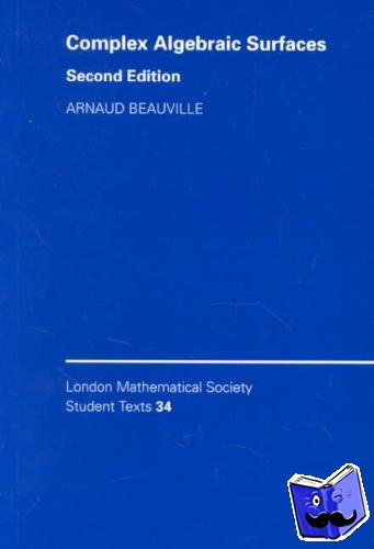 Beauville, Arnaud (Universite de Paris XI) - Complex Algebraic Surfaces