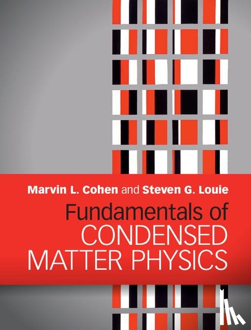 Cohen, Marvin L. (University of California, Louie, Steven G. (University of California - Fundamentals of Condensed Matter Physics