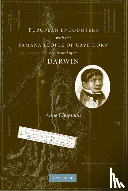 Chapman, Anne - European Encounters with the Yamana People of Cape Horn, before and after Darwin