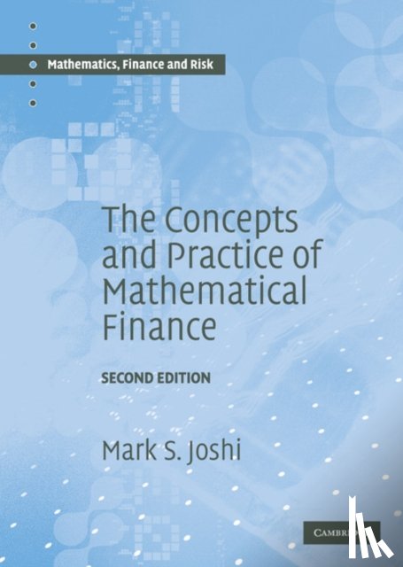 Joshi, Mark S. (University of Melbourne) - The Concepts and Practice of Mathematical Finance