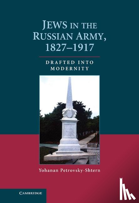 Petrovsky-Shtern, Yohanan (Northwestern University - Jews in the Russian Army, 1827–1917