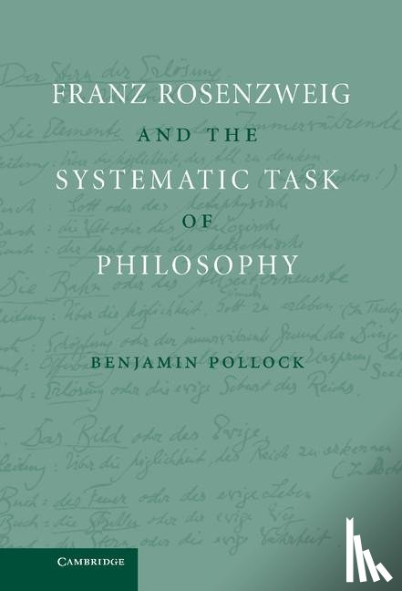 Pollock, Benjamin (Michigan State University) - Franz Rosenzweig and the Systematic Task of Philosophy