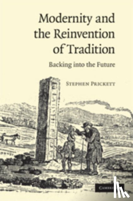 Prickett, Stephen (University of Glasgow) - Modernity and the Reinvention of Tradition