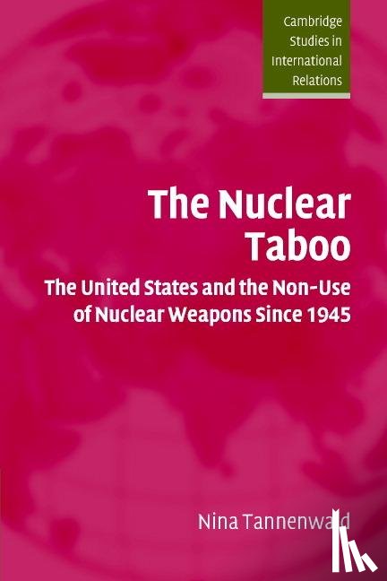 Tannenwald, Nina (Brown University - The Nuclear Taboo