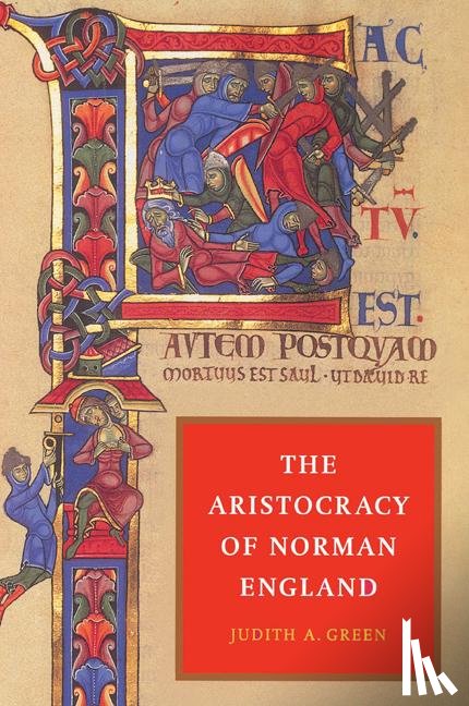 Green, Judith A. (Queen's University Belfast) - The Aristocracy of Norman England