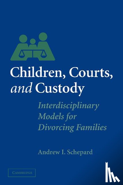 Schepard, Andrew I. (Hofstra University - Children, Courts, and Custody