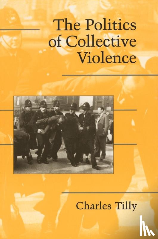 Tilly, Charles (Columbia University - The Politics of Collective Violence